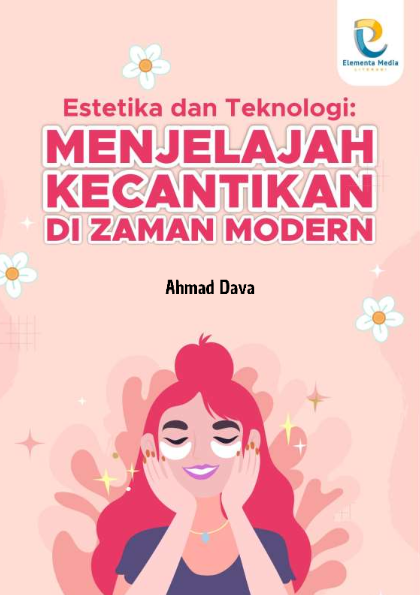 Estetika dan Teknologi: Menjelajahi Kecantikan di Zaman Modern